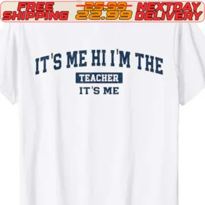 It's Me Hi I'm The Teacher It's Me Shirt