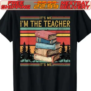 Book It's Me I'm The Teacher Shirt