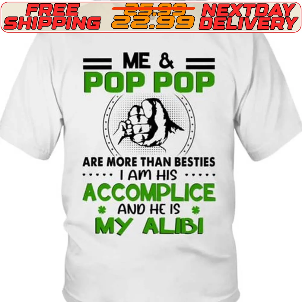 Hand Me And Are More Than Besties I Am His Accomplice And He Is My Alibi Shirt