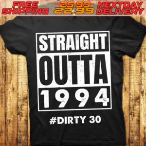 Outta 1994 Straight Dirty 30 Vntage Shirt