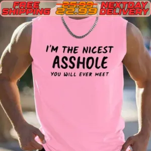I'm The Nicest Asshole You Will Ever Heet Shirt