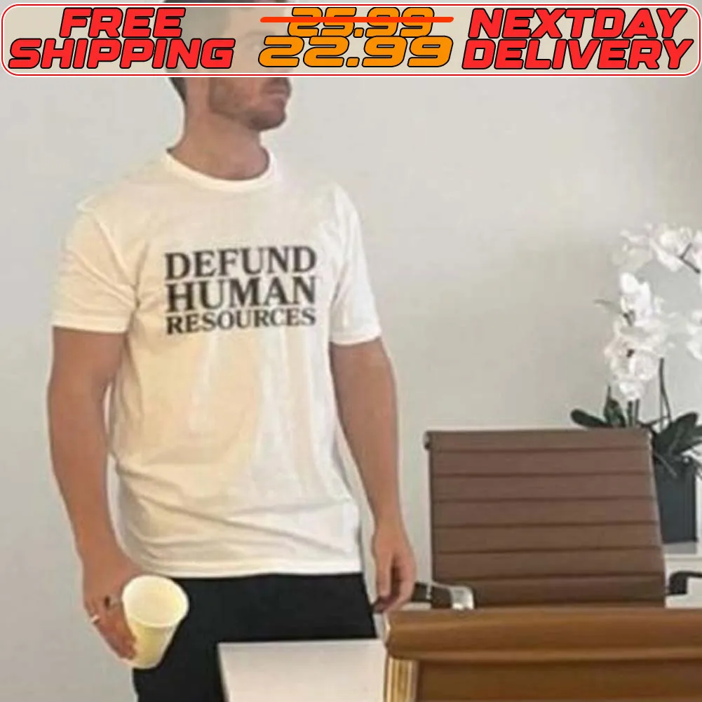Defund Human Resources Shirt