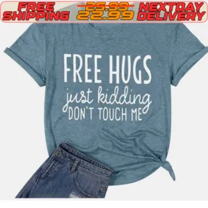 Free Hugs Just Kidding Don't Touch Me Shirt