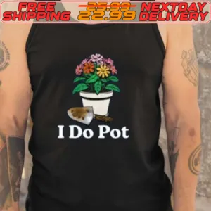 I Do Pot Shovel Flower Shirt
