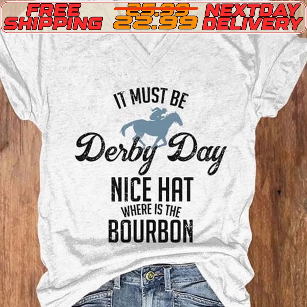 It Must Be Deiby Day Nice Hat Where Is The Bourbon Shirt