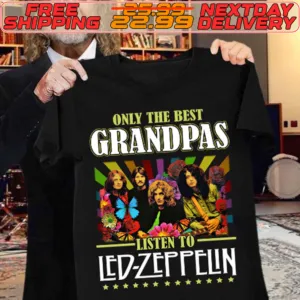 Only The Best Grandpas Listen To Led Zeppelin Shirt
