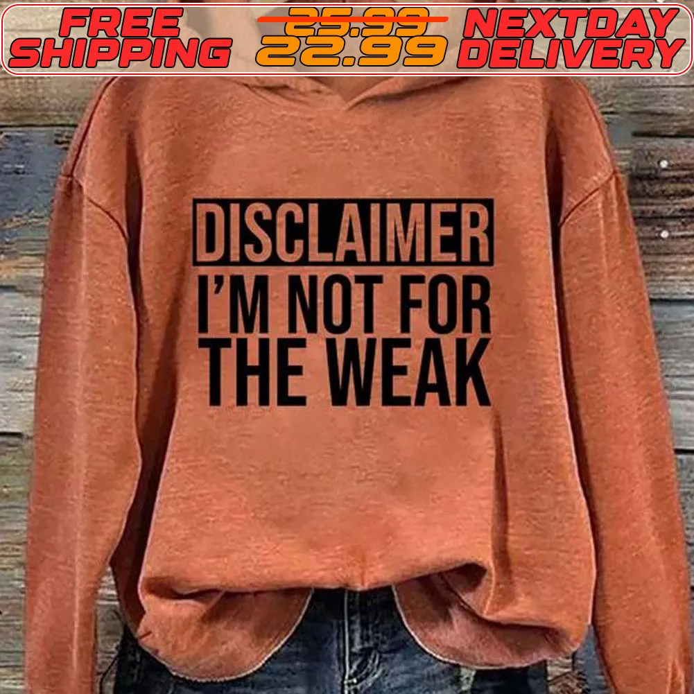 Disclaimer I'm Not For The Weak Shirt