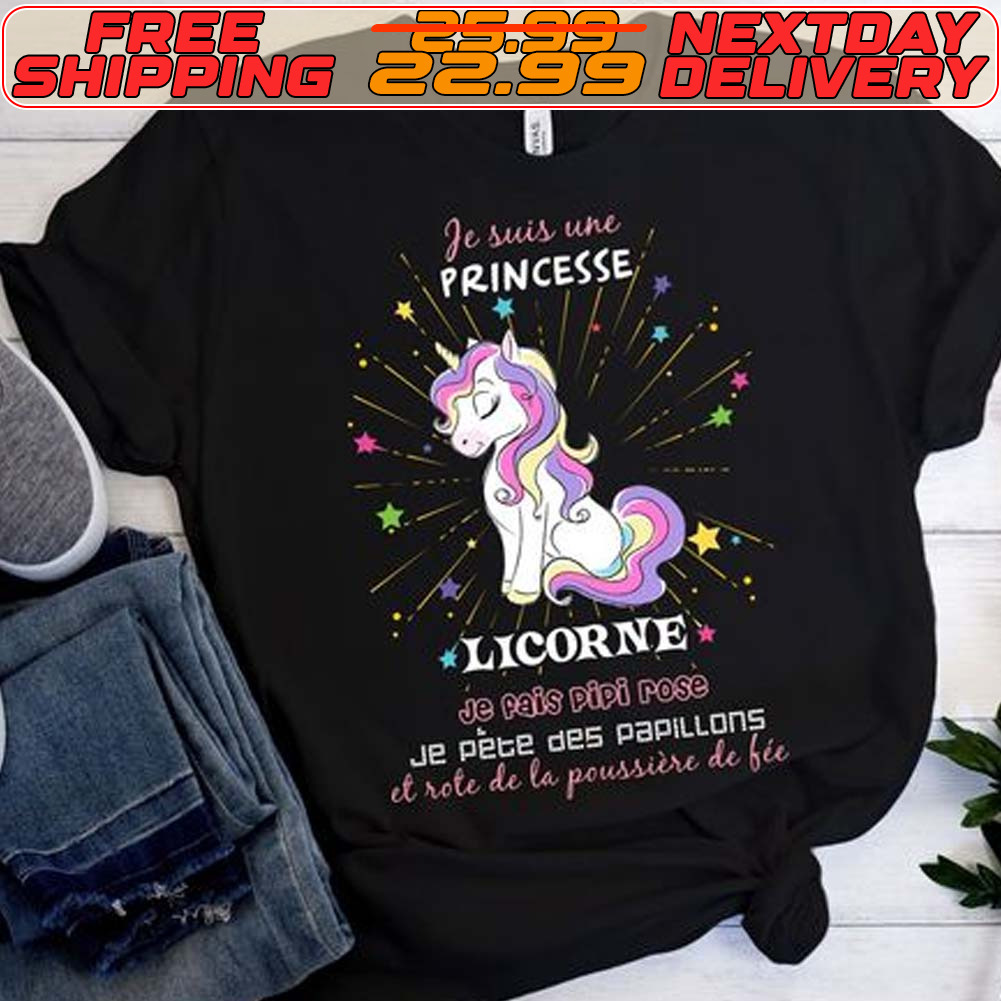Unicorn Je Suis Une Princesse Licorne Je Pais Pipi Rose Je Pète Des Papillons Et Rote De La Poussière De Fée Shirt Unicorn Je Suis Une Princesse Licorne Je Pais Pipi Rose Je Pète Des Papillons Et Rote De La Poussière De Fée Shirt