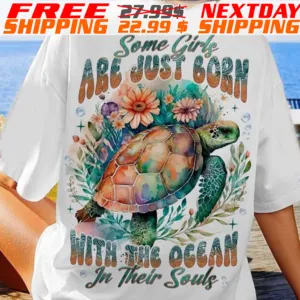 Turtles Some Girls Are Just Born With The Ocean In Their Souls Shirt