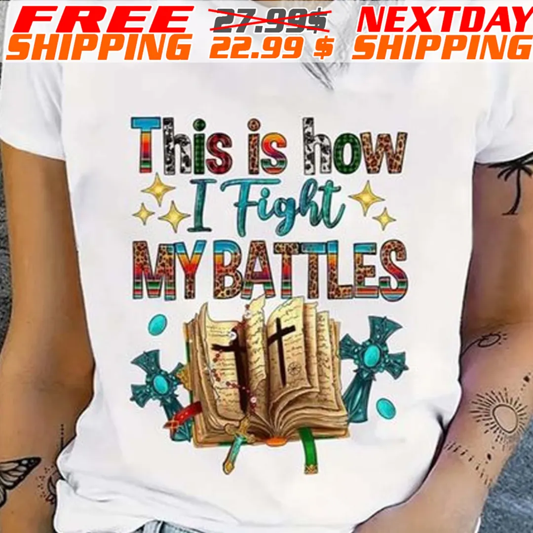 Books This Is How I Fight My Battles Shirt