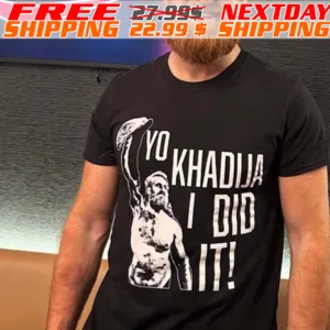 Sami Zayn Yo Khadija I Did It Shirt