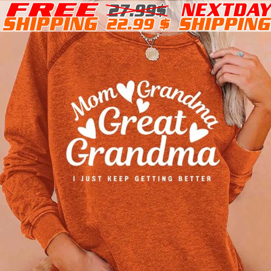 Mom Grandma Great Grandma Libet Keep Betting Better Shirt