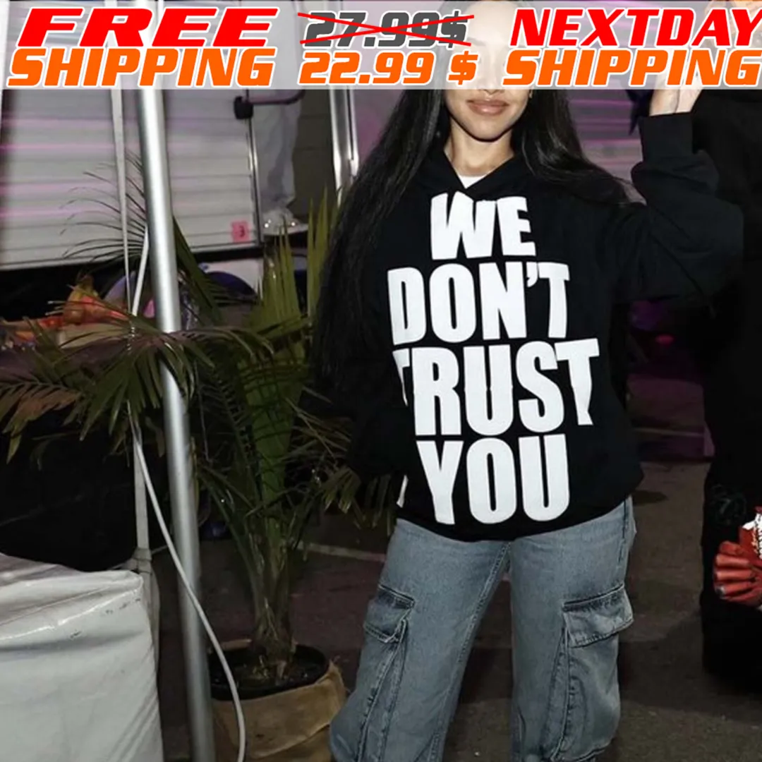 We Don't Rust You Shirt
