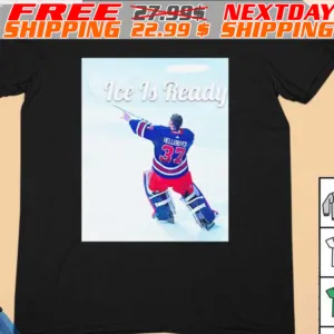 Hellebuyck Helly Celly New York Ranger Ice Is Ready Shirt