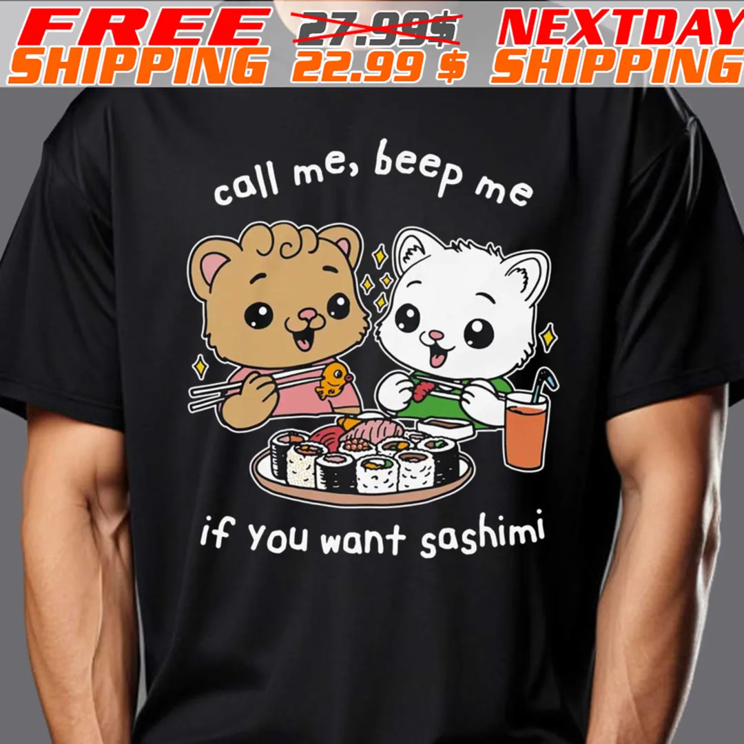 Cats Call Me, Beер Mе If You Want Sashimi Shirt