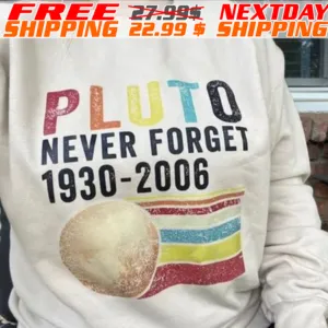 Pluto Never Forget 1936-2006 Planet Shirt