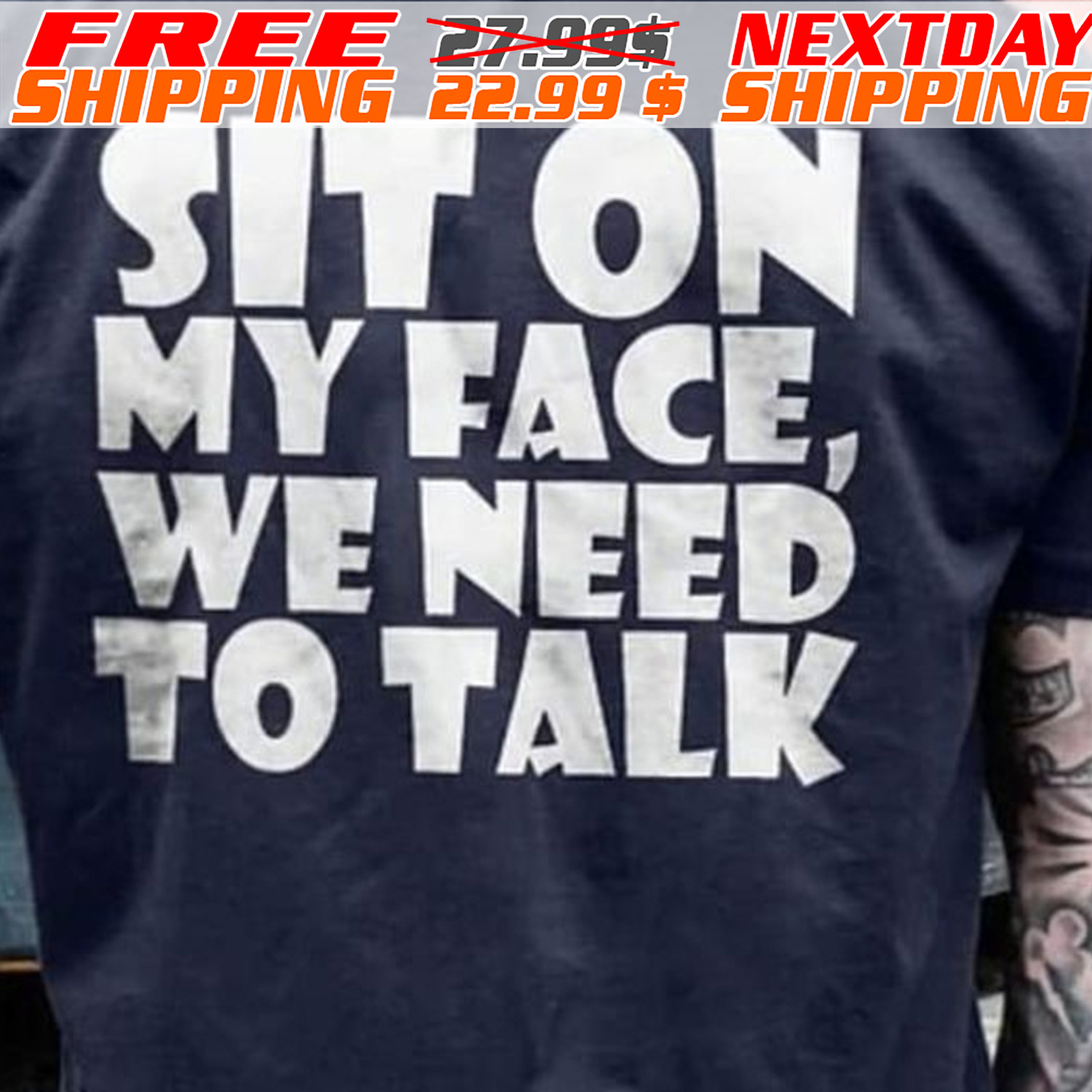 Custom Xmas Gift - Sit On My Face We Need To Talk Shirt