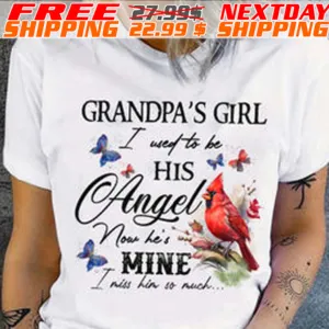 Cardinal Grandpa's Girl I Used To Be His Angel Now He's Mine I Miss Him So Much Shirt