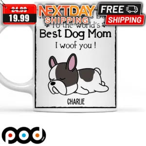Personalized Happy Mother's Day To The World's Best Dog Mom I Woof You Mug