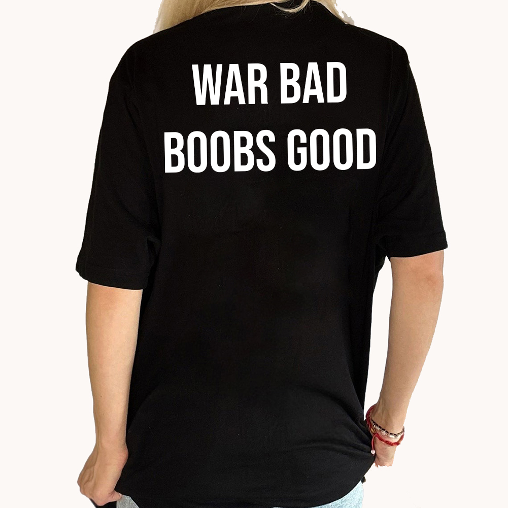 2 War Bad Boobs Good Shirt