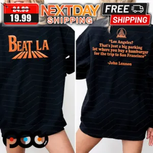 John Lennon Beat La Los Angeles That Is Just A Big Parking Shirt