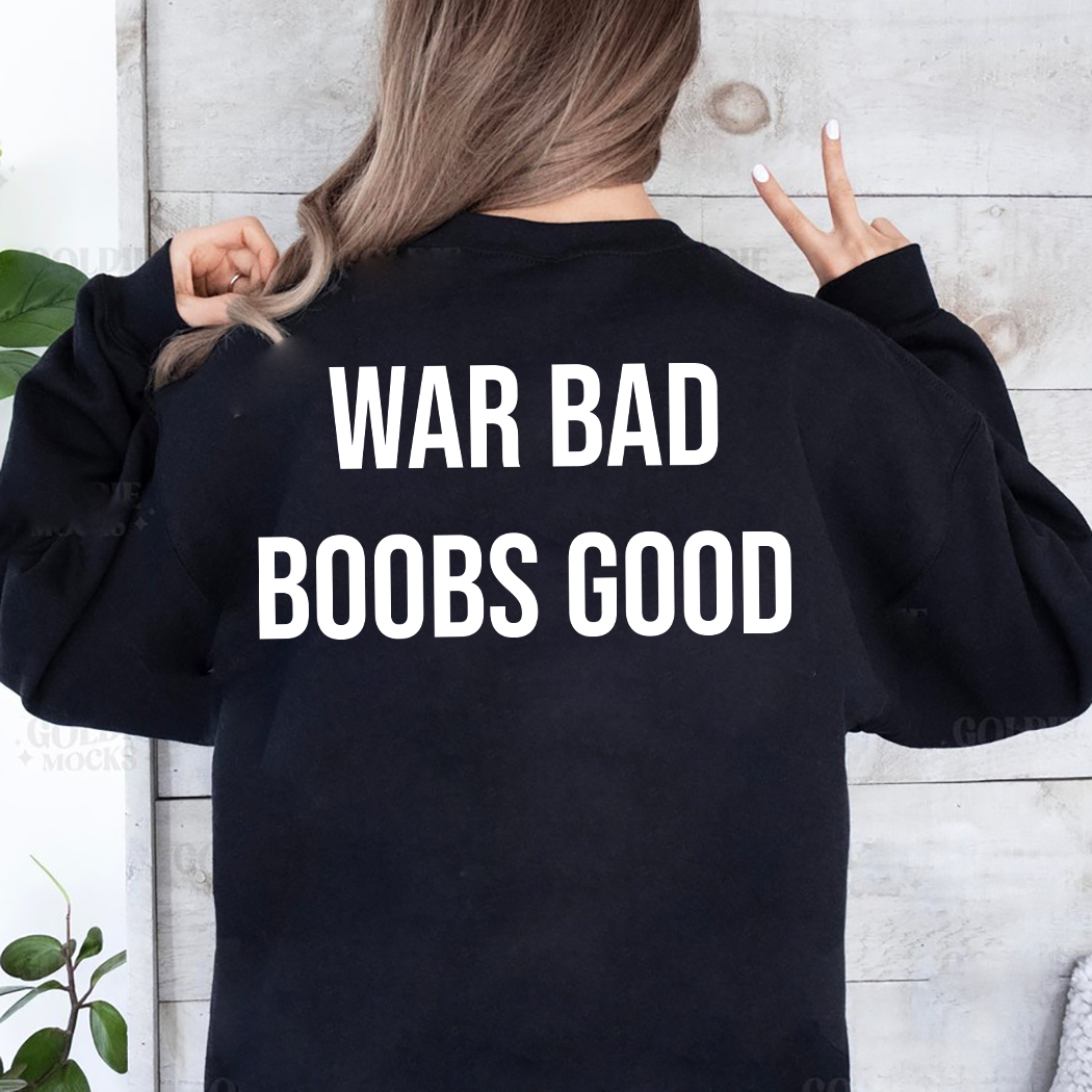 5 War Bad Boobs Good Shirt