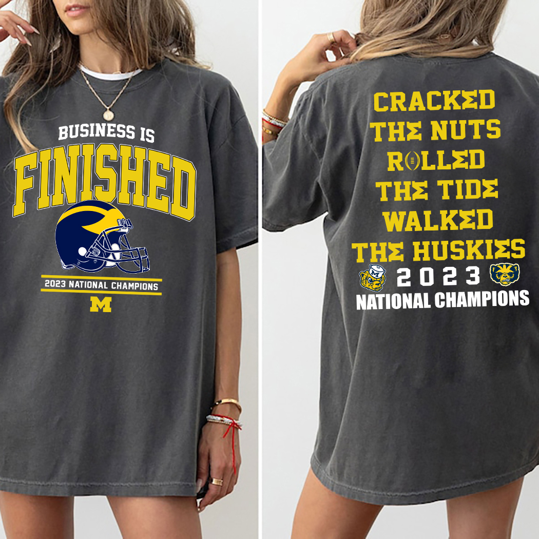 Business Is Finished Cracked The Nuts Rolled The Tide Walked The Huskies 2023 National Champions Shirt