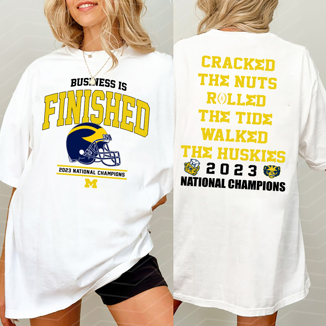 Business Is Finished Cracked The Nuts Rolled The Tide Walked The Huskies 2023 National Champions Shirt