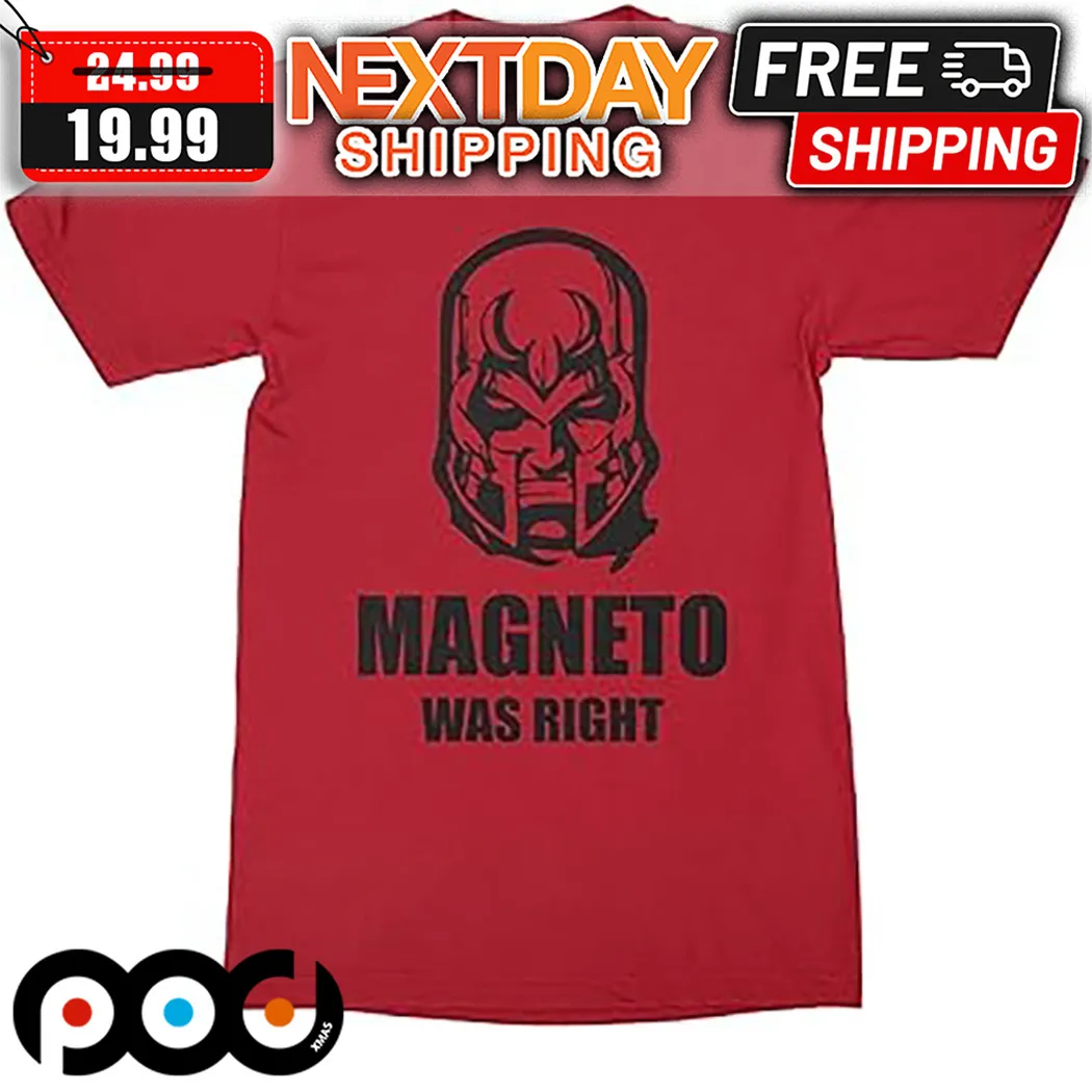 Magneto Was Right X-Men Marvel Shirt