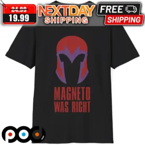 X-Men 97 Marvel Magneto Was Right Shirt
