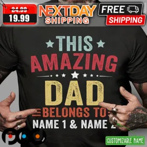 Personalized This Amazing Dad Belongs To Fathers Day Shirt