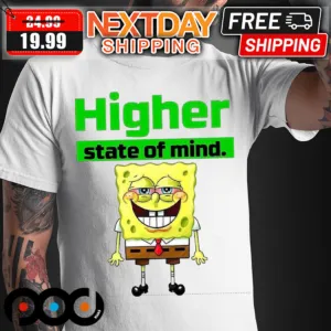 SpongeBob Higher State Of Mind Shirt