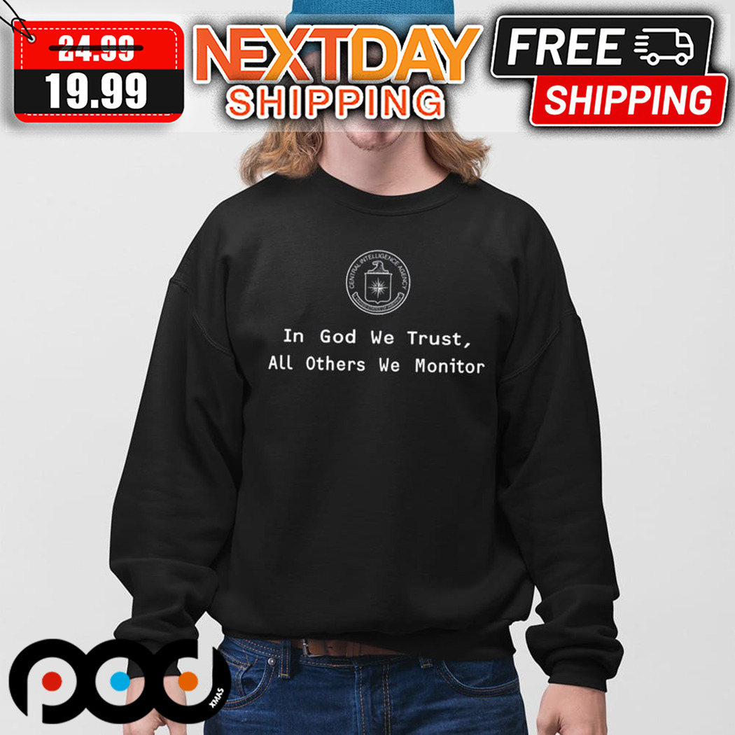 Jack Cia In God We Trust All Others We Monitor 2024 Shirt