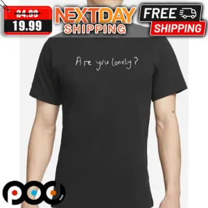 Are You Lonely Petshopboys Loneliness 2024 Shirt