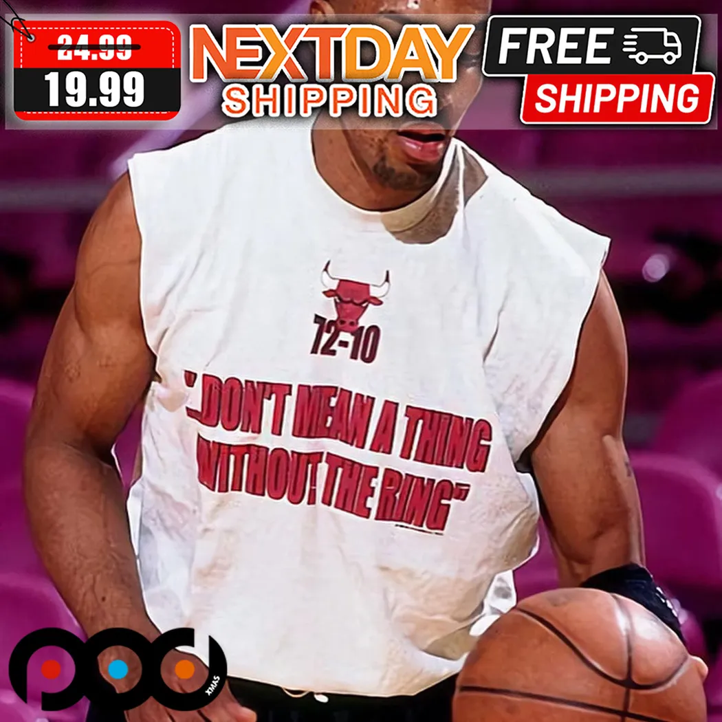 Throwback Hoops Do Not Mean A Thing Without The Ring 72 10 Shirt