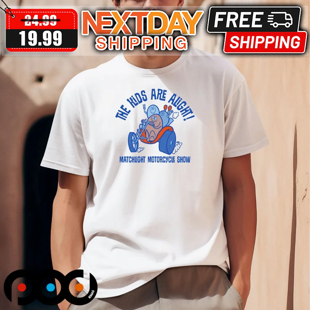 The Kids Are Alright Fartco Matchlight Motorcycle Show 2024 Shirt