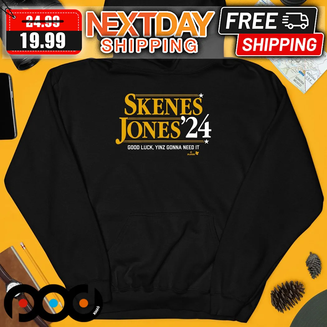 Skenes Jones 24 Good Luck Yinz Gonna Need It Shirt