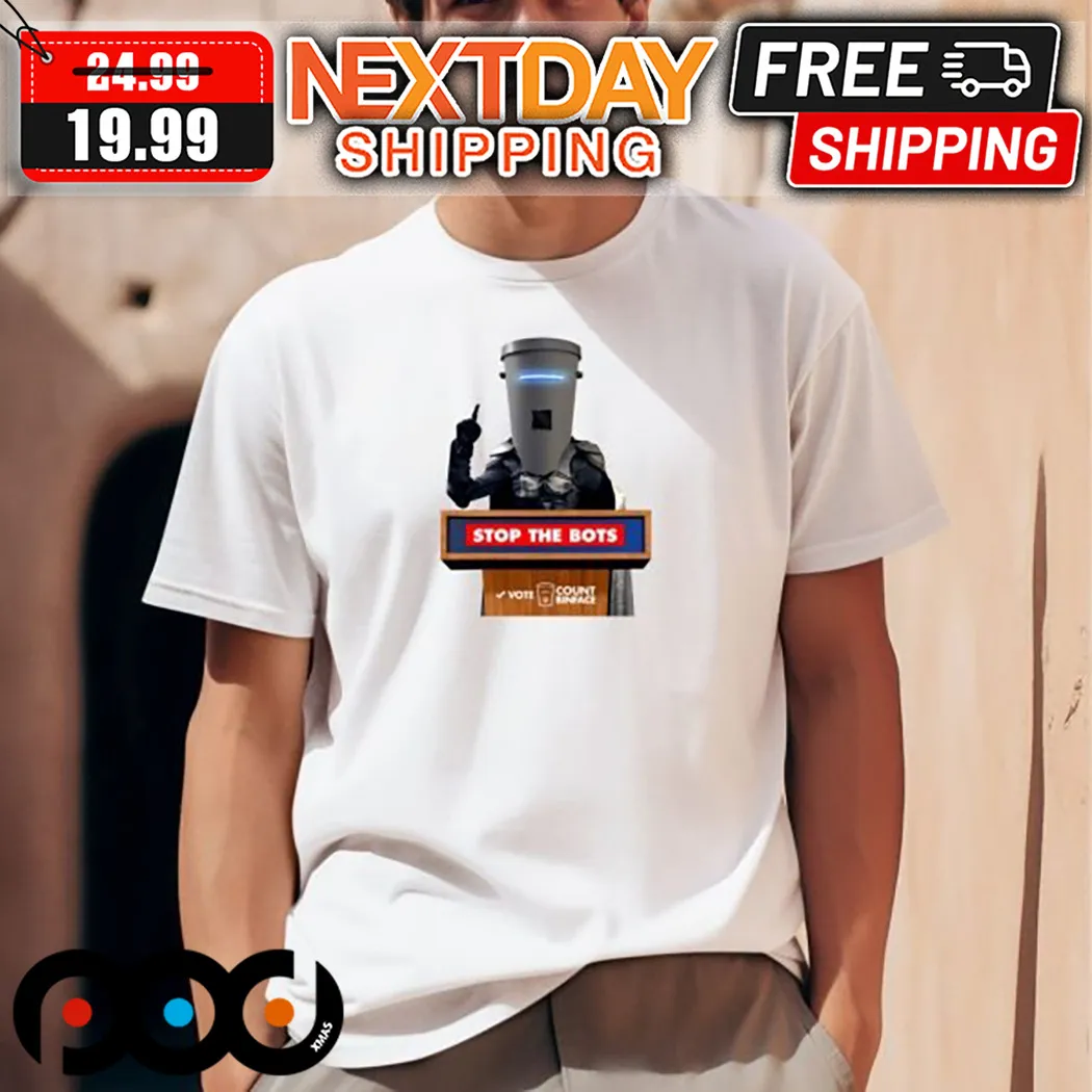 Stop The Bots Vote Count Binface Shirt