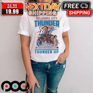 Oklahoma City Thunder Team Players Thunder Up Skyline 2024 Shirt