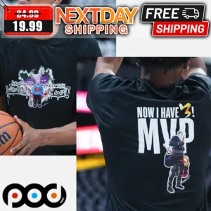 Remember When You Laughed At Me Now I Have MVP Shirt