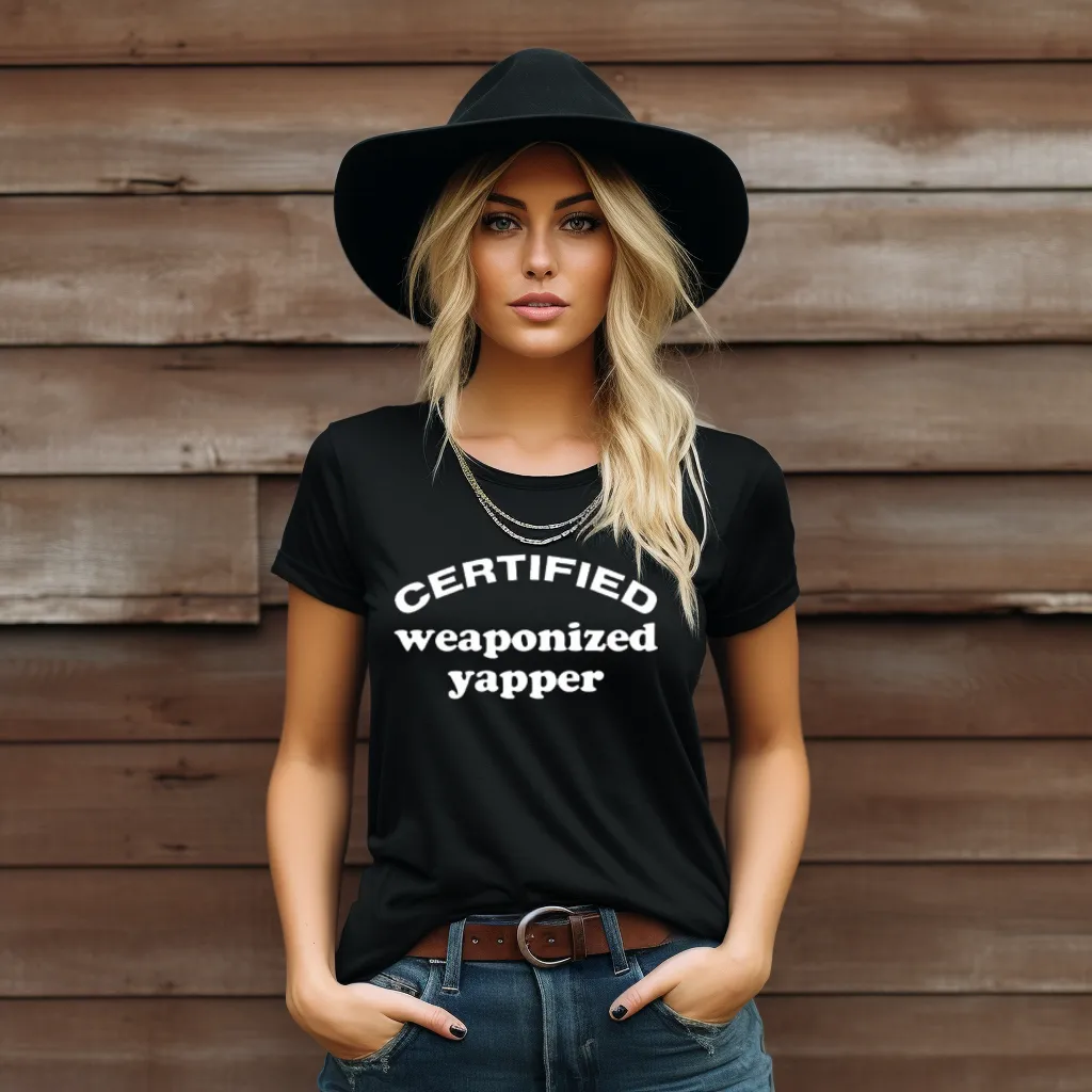 Certified Weaponized Yapper Shirt