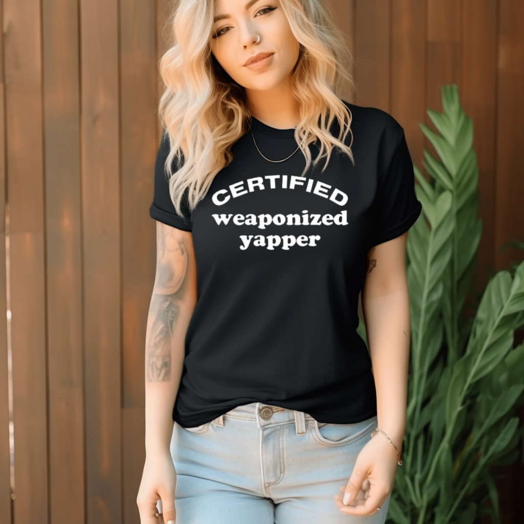 Certified Weaponized Yapper Shirt