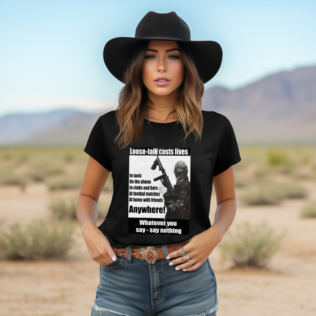Loose Talk Costs Lives Whatever You Say Say Nothing Shirt