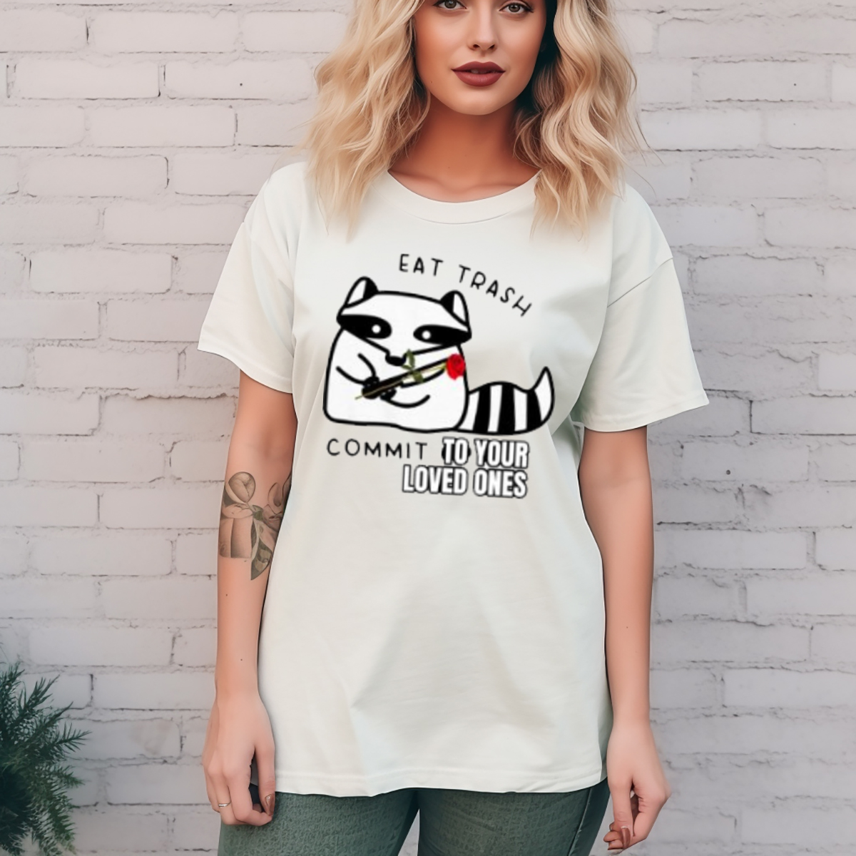 Eat Trash Commit To Your Loved Ones Shirt Eat Trash Commit To Your Loved Ones Shirt