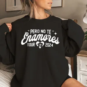 Pero No Te Enamores Tour 2024 Shirt