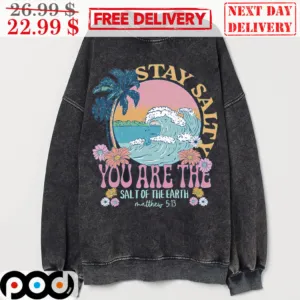 Beach Stay Salty You Are The Salt Of The Earth Floral Vintage Shirt