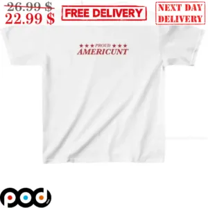 Proud Americunt Shirt