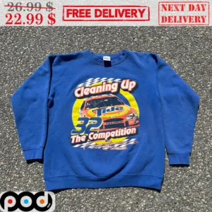Nascar Cleaning Up 32 The Competition Signature Shirt