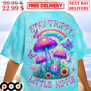 Mushroom Rainbow Stay Trippy Little Hippie Shirt