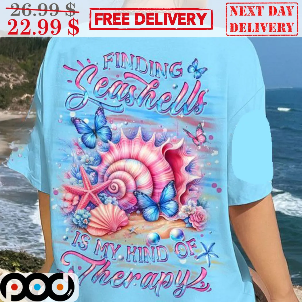 Finding Seashells Is My Kind Of Therapy Colorful Shirt